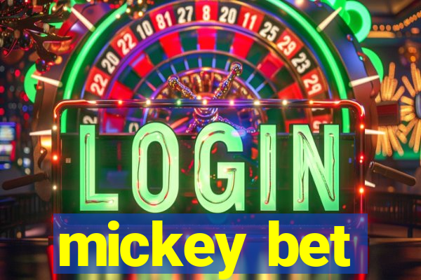 mickey bet