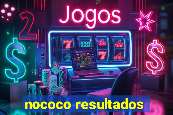 nococo resultados