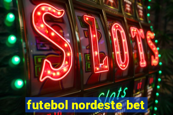 futebol nordeste bet