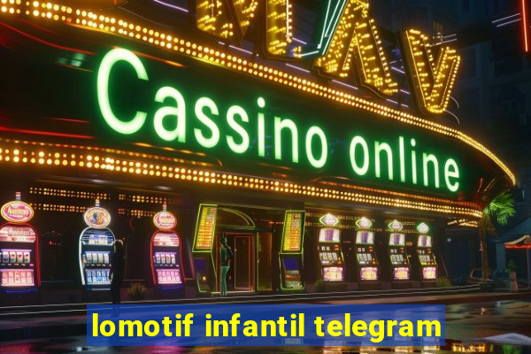 lomotif infantil telegram