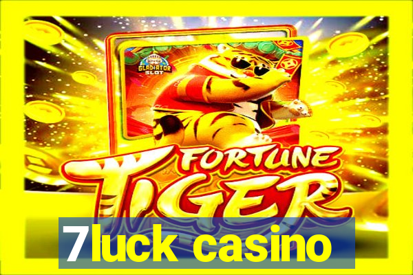 7luck casino