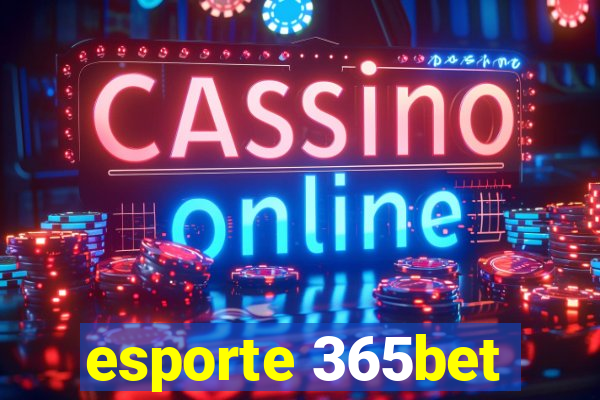 esporte 365bet