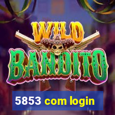 5853 com login