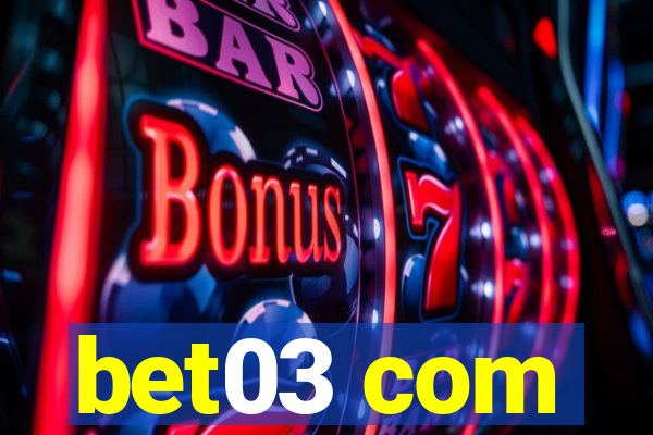 bet03 com