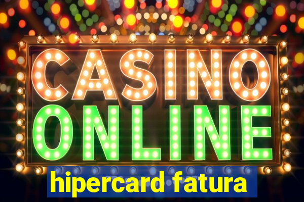 hipercard fatura