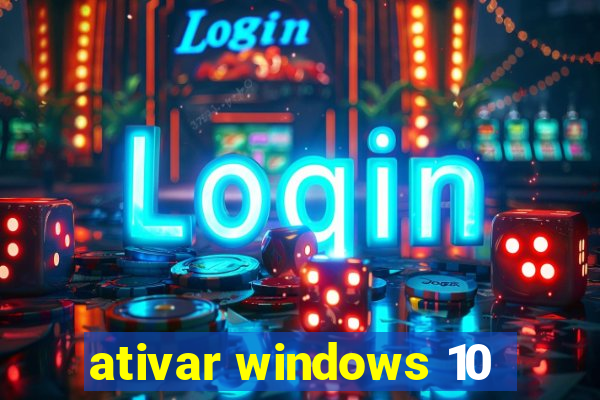 ativar windows 10