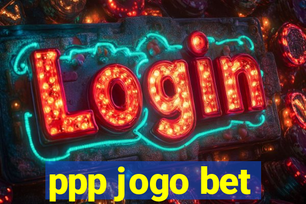 ppp jogo bet