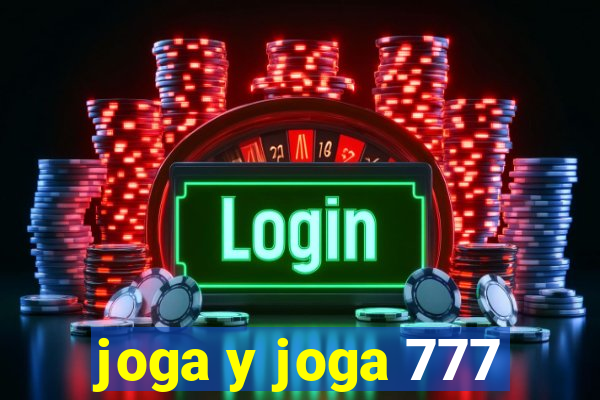 joga y joga 777