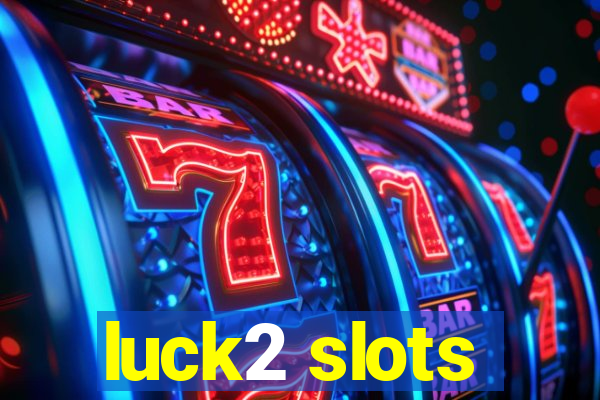 luck2 slots