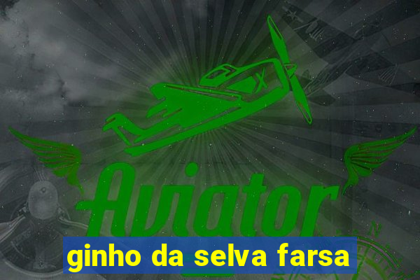 ginho da selva farsa