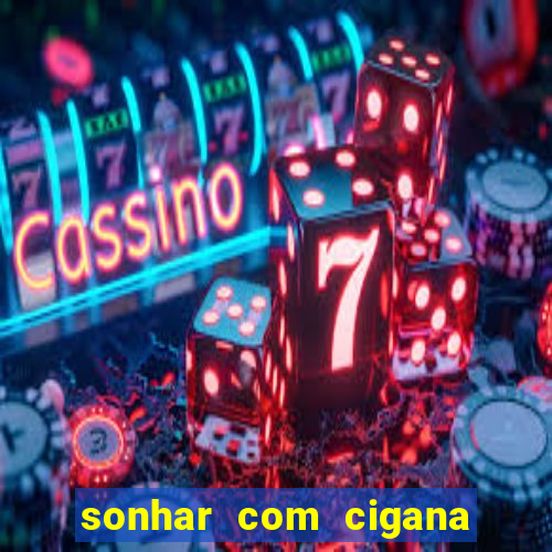 sonhar com cigana lendo cartas