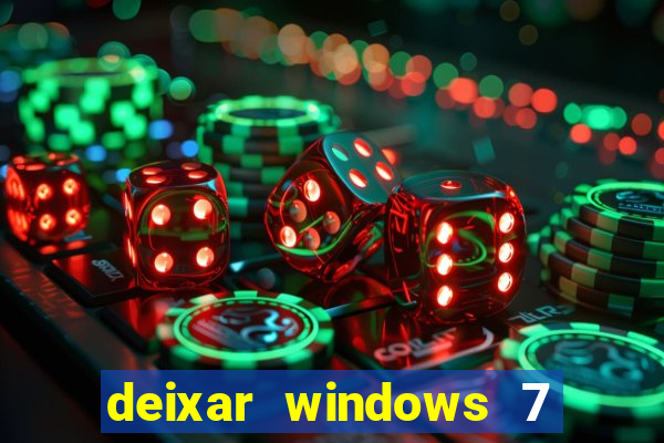 deixar windows 7 mais rapido