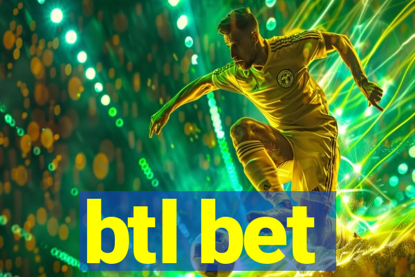 btl bet