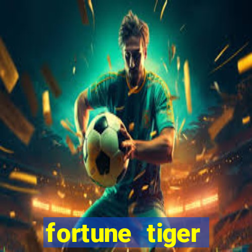 fortune tiger gratis teste