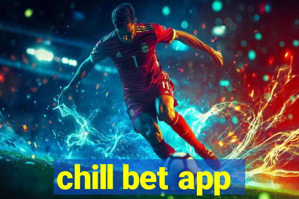 chill bet app