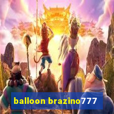 balloon brazino777