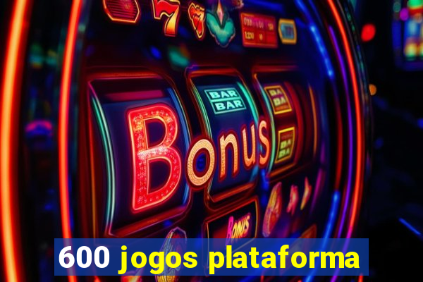 600 jogos plataforma