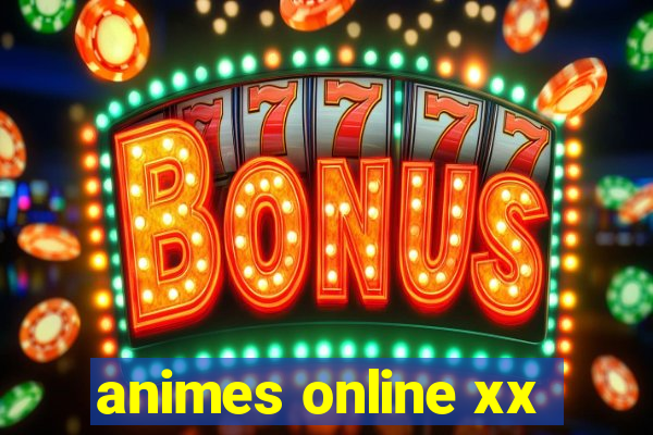 animes online xx