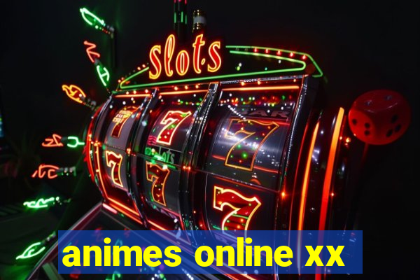 animes online xx