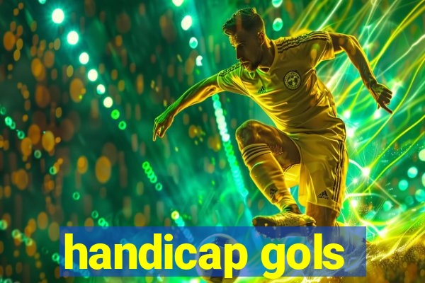 handicap gols