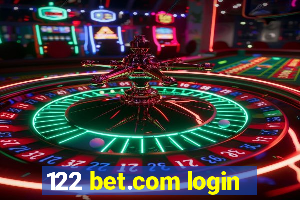 122 bet.com login