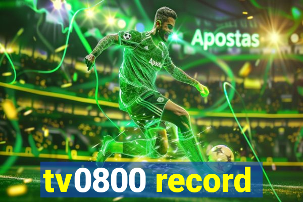 tv0800 record