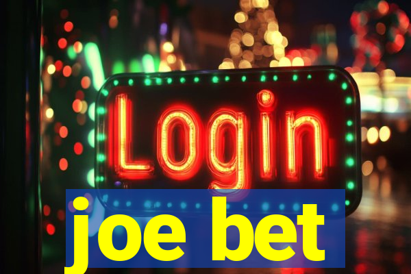 joe bet