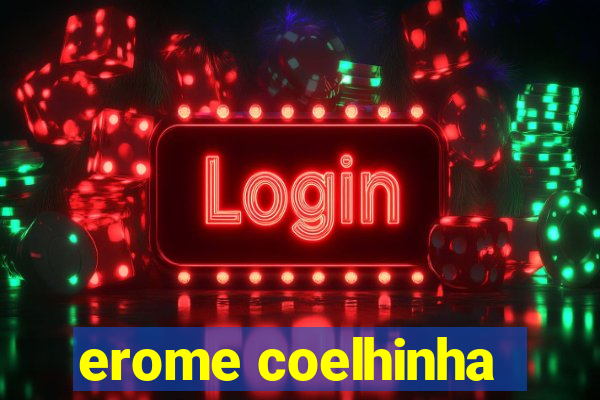 erome coelhinha