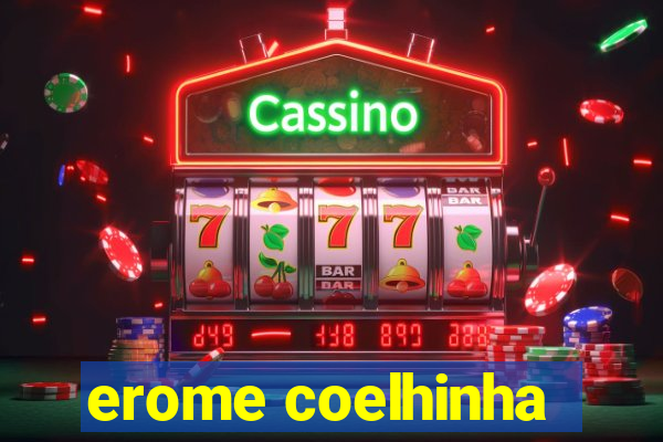 erome coelhinha