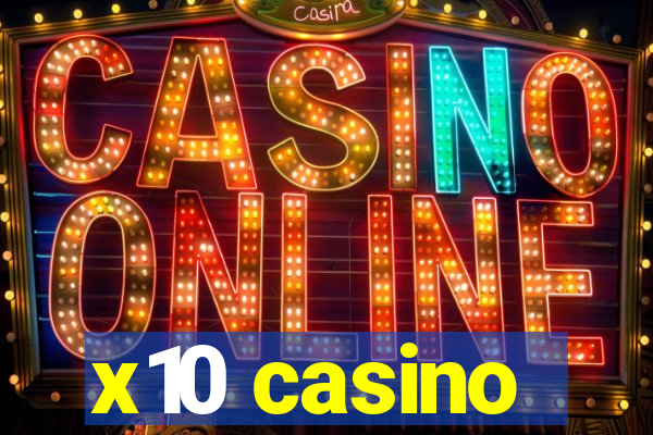 x10 casino