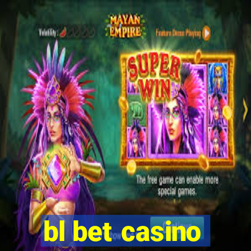 bl bet casino