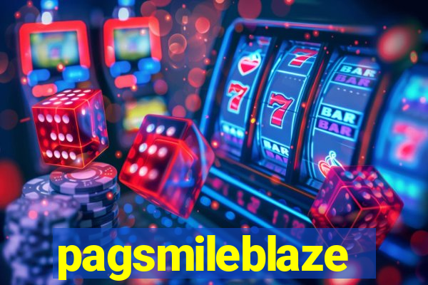 pagsmileblaze