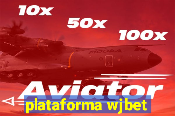 plataforma wjbet