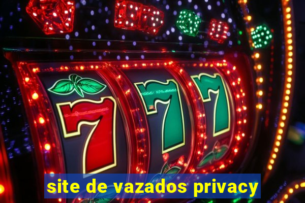 site de vazados privacy