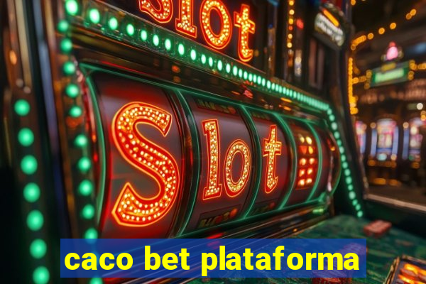 caco bet plataforma