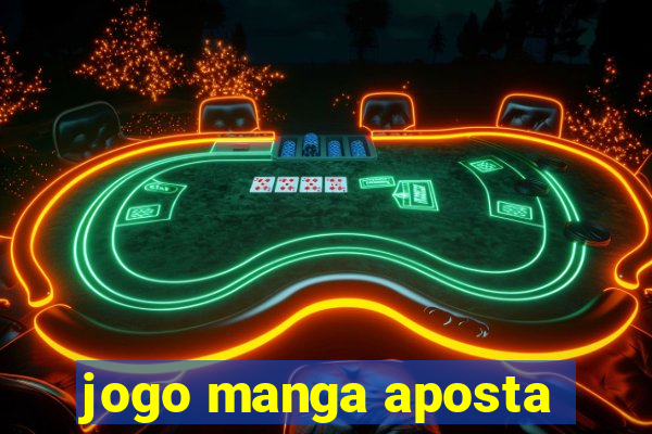 jogo manga aposta