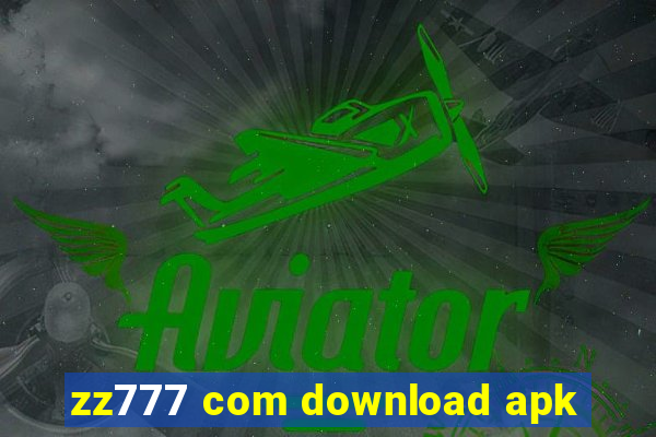 zz777 com download apk