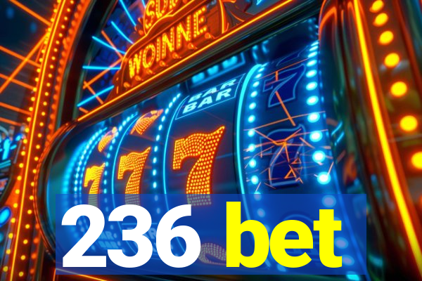 236 bet