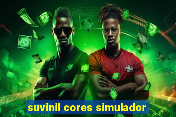 suvinil cores simulador