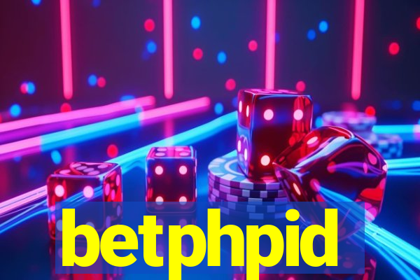 betphpid