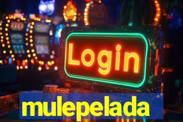 mulepelada