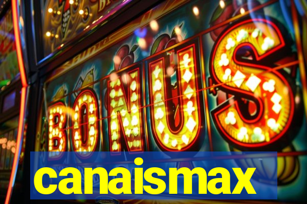 canaismax