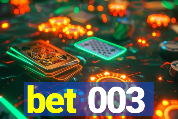 bet 003