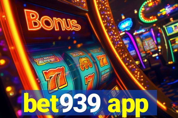 bet939 app