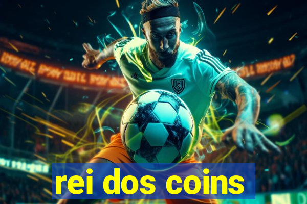 rei dos coins