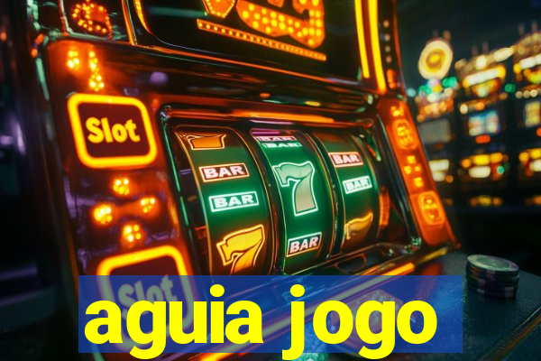 aguia jogo