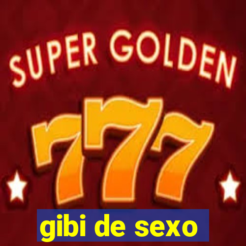 gibi de sexo