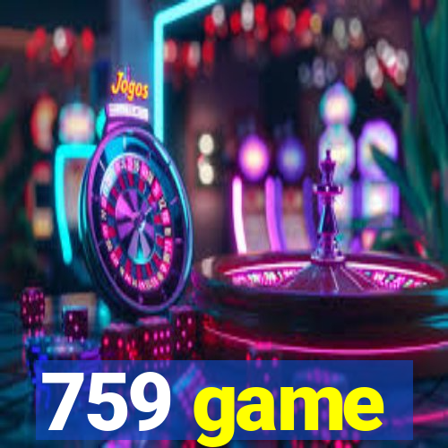 759 game