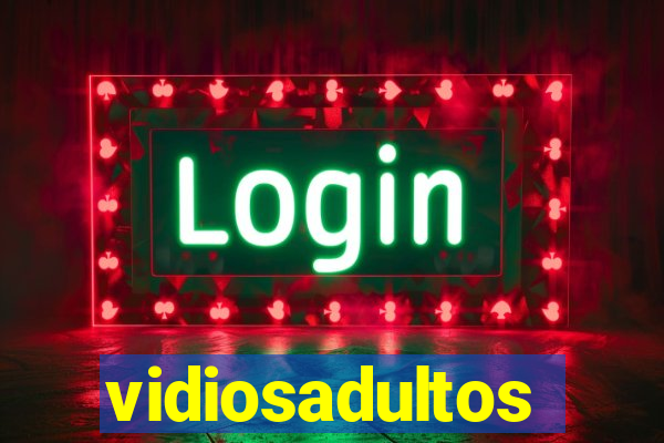 vidiosadultos