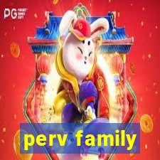 perv family